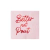 Clearance Bonjour Fete Better Not Pout Cocktail Napkins