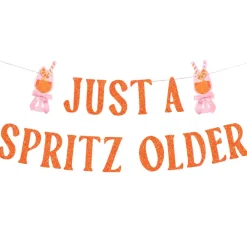 Hot xo, Fetti Just a Spritz Older Birthday Banner