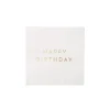 Clearance Bonjour Fete White & Gold Signature Happy Birthday Cocktail Napkins